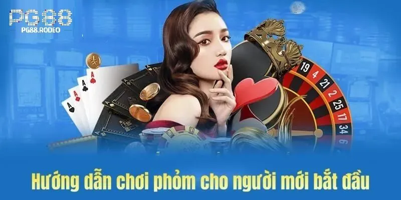 Hướng dẫn chơi phỏm trên PG88 như chuyên gia