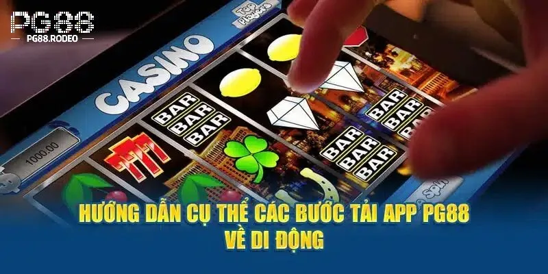 Tải App PG88 2 Hướng dẫn tải app PG88 cho andriod và ios