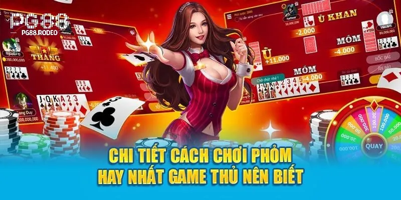 Làm chủ luật chơi phỏm để thắng lớn
