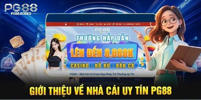 PG88 thương hiệu cá cược uy tín hàng đầu Viêt Nam
